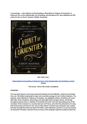 Unduh (Read) PDF Cabinet of Curiosities_ A Historical Tour of the Unbelievable, the Unsettling, and the Bizarre by Aaron Mahnke.pdf secara gratis