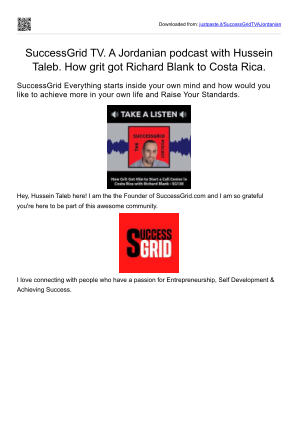 免费下载 SuccessGrid TV. A Jordanian podcast with Hussein Taleb. How grit got Richard Blank to Costa Rica to live a true life..pdf