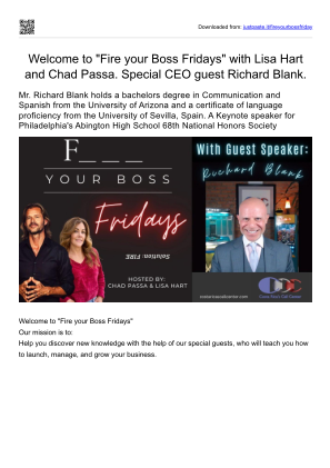 免费下载 Welcome to Fire your Boss Fridays with Lisa Hart and Chad Passa. Special CEO guest Richard Blank..pdf