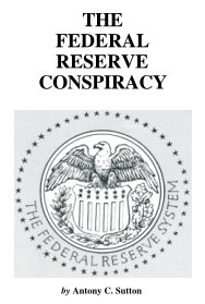 免费下载 The Federal Reserve Conspiracy by Antony C. Sutton.pdf