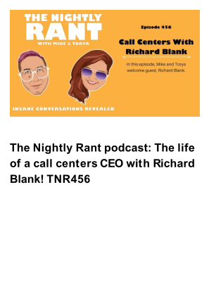 免费下载 The life of a call centers CEO with Richard Blank! TNR456 The Nightly Rant podcast.