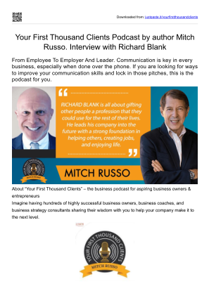 Your First Thousand Clients Podcast by author Mitch Russo. Harnessing Effective Communication interview With Richard Blank.pdf را به صورت رایگان دانلود کنید