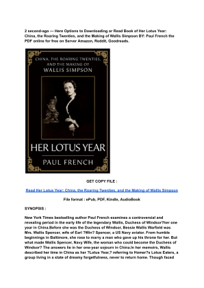 Unduh (Read) PDF Her Lotus Year_ China, the Roaring Twenties, and the Making of Wallis Simpson by Paul   French.pdf secara gratis