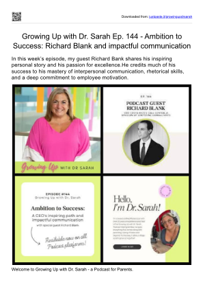 Télécharger Growing Up with Dr. Sarah  Ep. 144 - Ambition to Success Richard Blank and  impactful communication.pdf gratuitement