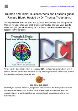 免费下载 Triumph and Trials Business Wins and Lessons guest Richard Blank, Hosted by Dr. Thomas Trautmann..pdf