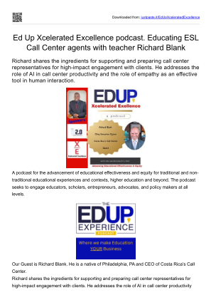 免费下载 Ed Up Xcelerated Excellence podcast. Educating ESL Call Center agents with teacher Richard Blank.